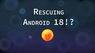 Rescuing Android 18 - Pinkpawg