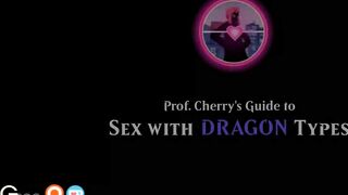 Professor Cherry's Guide to Sex with Dragon Types