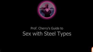 Professor Cherry's Guide to Sex with Steel Types