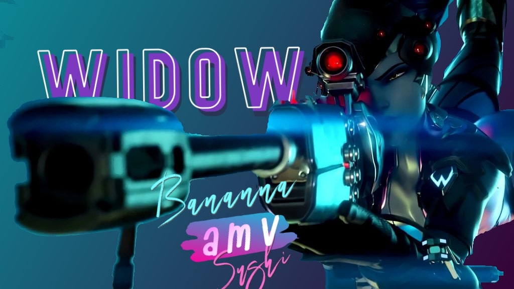 Widow Ow Amv \ Banannasushi \ Part Two