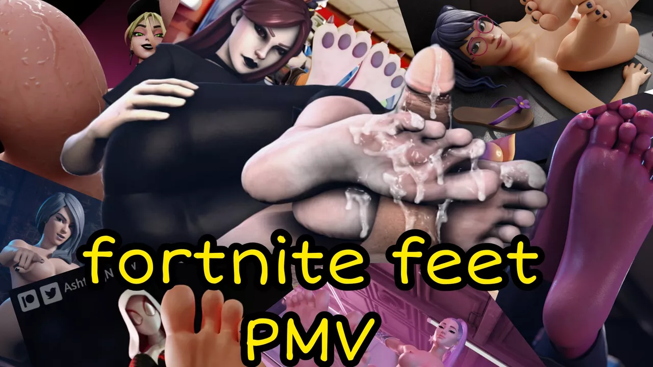 Fuck her sexy fortnite feet PMVHMV