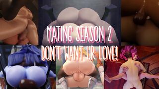 Mating Season 2 PMV Don't Want Ur Love!