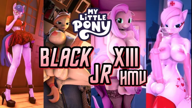 Black My Little Pony Porn - MEGA MLP HMV: BlackjrXIII [4K]