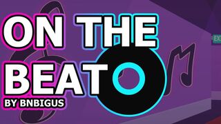 On The Beat~ [Bnbigus]