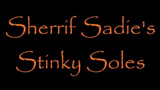 Sheriff Sadie's Stinky Soles [AllFs3D][4K]
