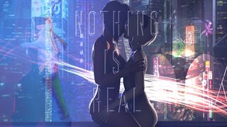 Nothing is Real