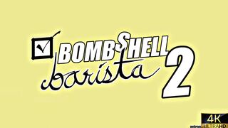 Bombshell Barista Part 2 [TailBlazer][4K]
