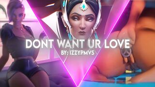 Overwatch - DON'T WANT UR LOVE ( HMV ) (IzzyPmvs)