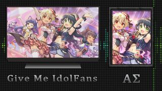 [AΣ] Give Me IdolFans