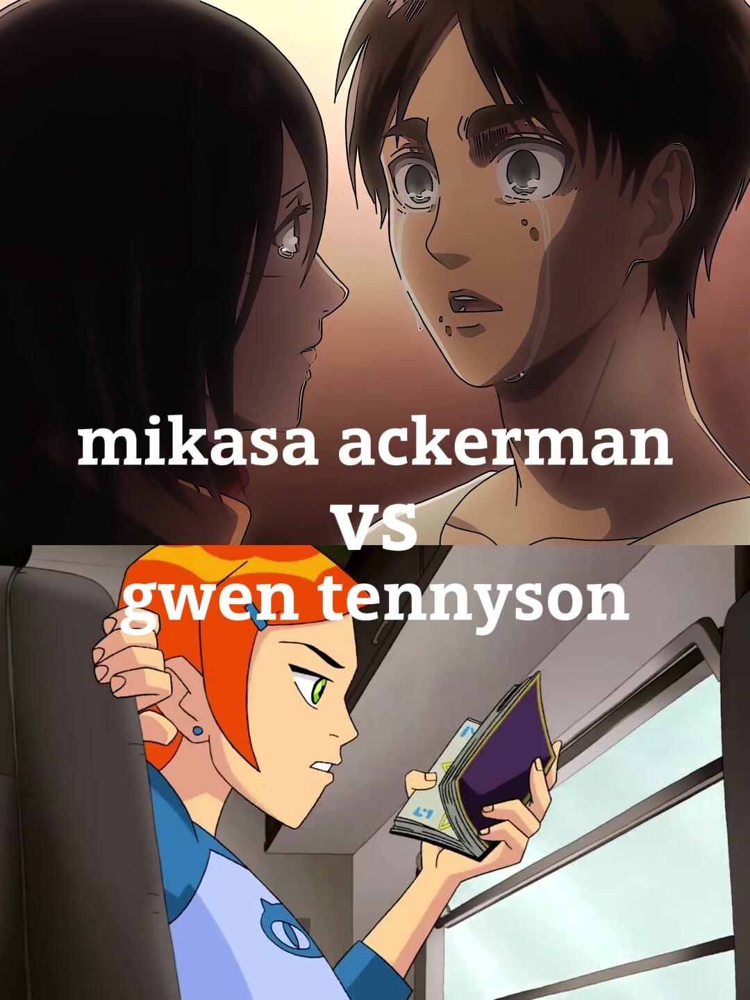 Mikasa Ackerman Vs Gwen Tennyson