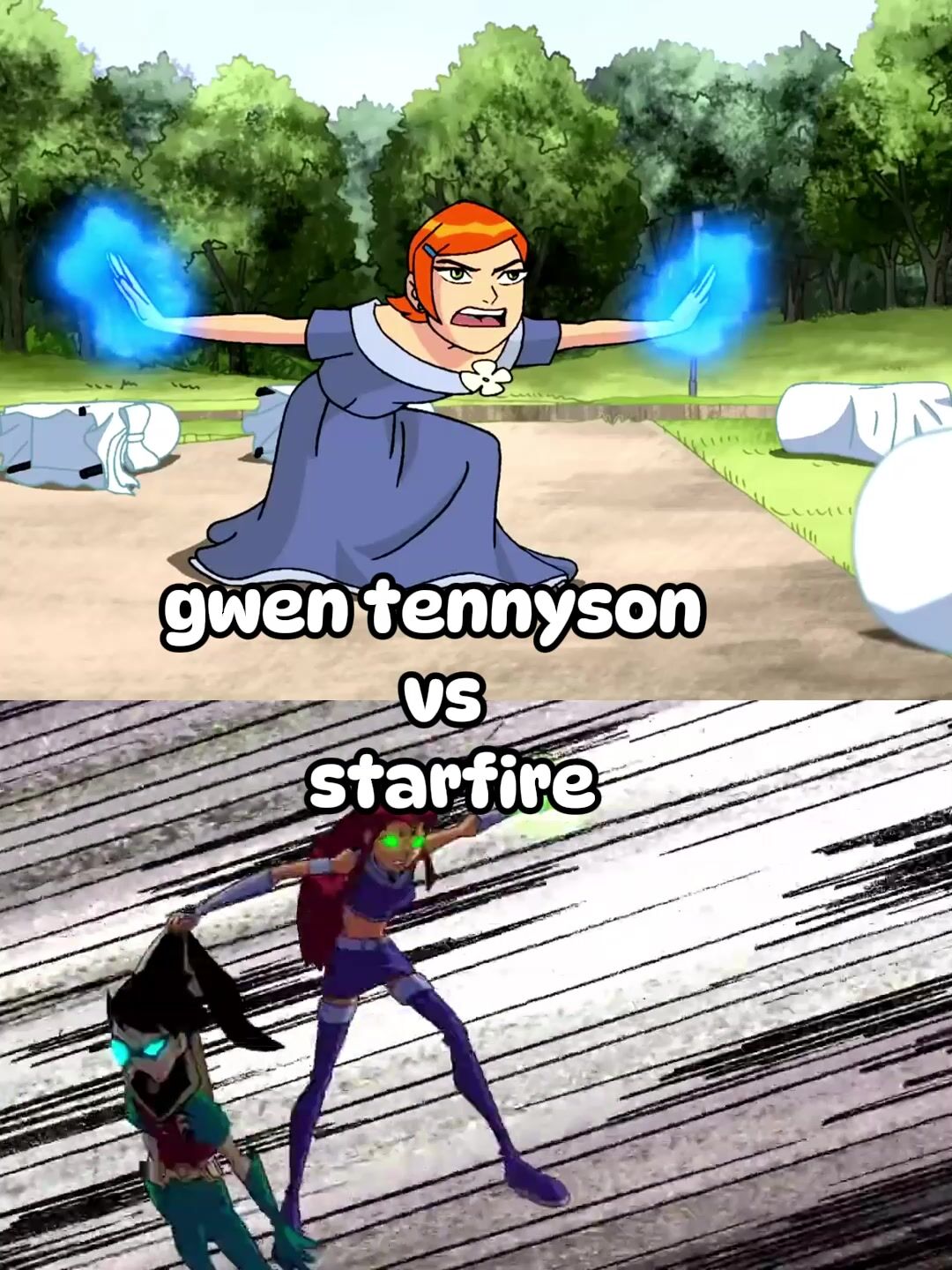 Gwen Tennyson Vs Starfire