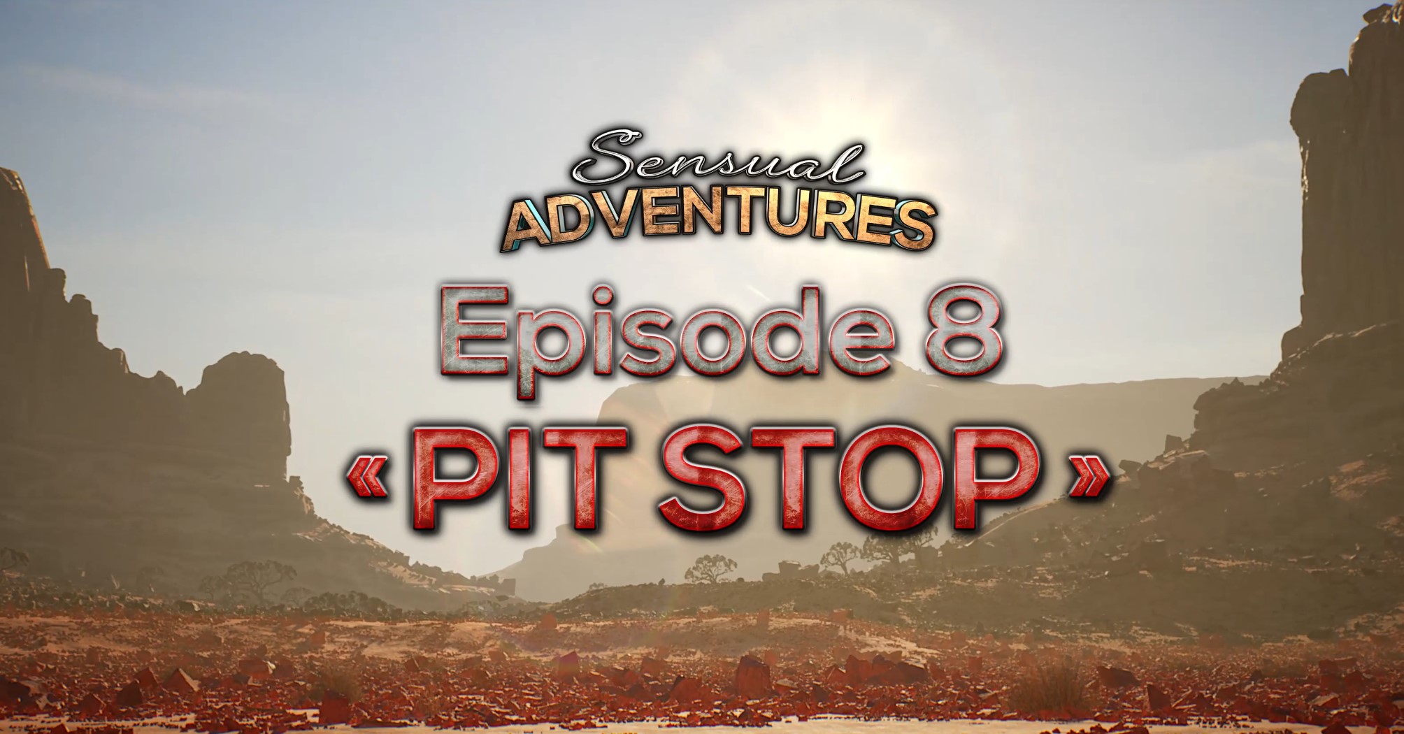 Sensual Adventures - Episode 8 - Pit Stop