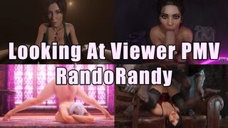 Looking At Viewer PMV [RandoRandy]