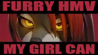[Furry HMV]MY GIRL CAN