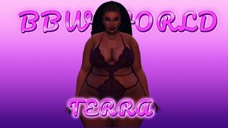 TERRA BBW WORLD S3 EP7 *PUBLIC*