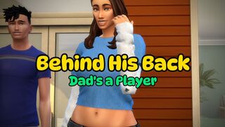 Behind His Back - Dad's a Player (Full Story)