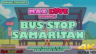 Max Love - Bus Stop Samaritan [Episode 3] Spanish sub