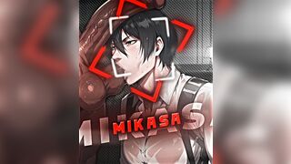 MIKASA ACKERMAN/FASHION EDIT/AMV