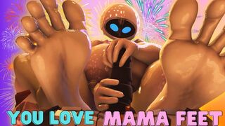 You Love Mama Feet Joi