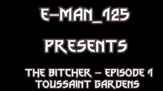 The Bitcher - episode 1 Toussaint Gardens