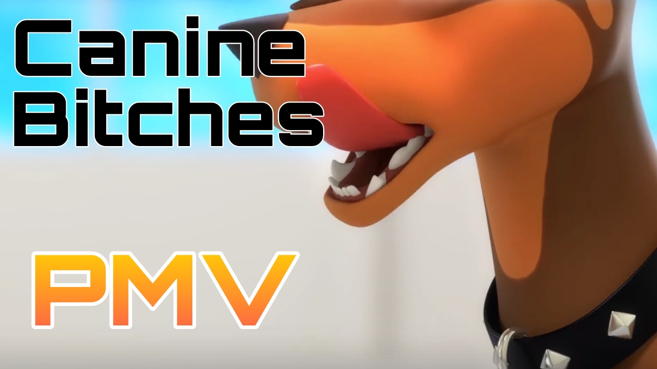 1281px x 720px - Canine Bitches (PMV)