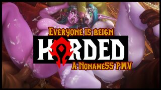 Everyone is beign HORDED - A Noname55 HMV