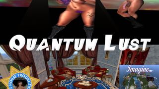 Quantum Lust Episode 3: Knowing Her Place