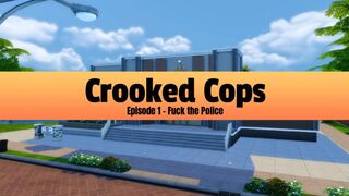 Crooked Cops Episode 1 - Fuck The Police
