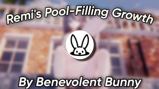 Remi's Pool-Filling Growth! [Benevolent Bunny]