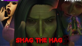 Shag The Hag (Part 3) | [S4]