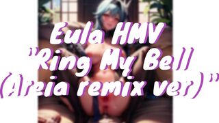 [HMV] Eula "Ring My Bell"