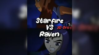 Starfire vs Raven (2D ONLY) • WIS • PMV • HMV