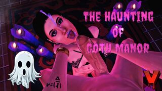 The Haunting of Goth Manor - The Haunting of Cassandra short