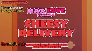 Max Love Episode 5 - Cheesy Delivery Spanish sub