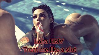 Loba HMV - Treat me like a slut