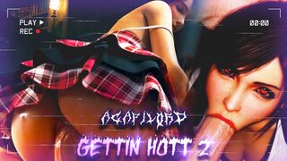 GETTIN HOTT 2 (Tifa Special) | AGAPILORD HMV / PMV