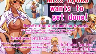 Miss Kyoko wants to get done!