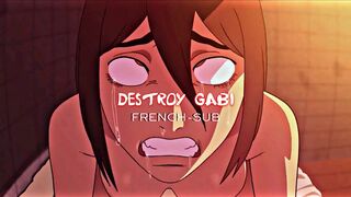 DESTROY GABI [D-Art][FRENCH-SUB]
