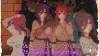 「The Quintessential Quintuplets」 The Suspicious Massage Therapy PART 1