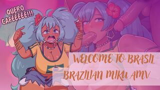 WELCOME TO BRAZIL(BR MIKU PMV)