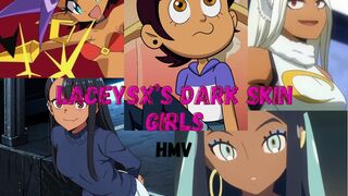 Laceyxs's Dark Skin Girls |HMV|