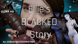 "Ellie's Blacked Story" Voice & Edit By XO/Goon4Them