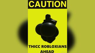 Caution Thicc Robooxians Ahead Roblox (art: Muitetul)
