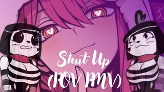 SHUT UP!{BISEXUAL}(POV AMV)