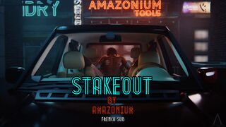 Stakeout [Amazonium][FRENCH-SUB]