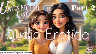 An Unexpected Lust part 2 (Audio Erotica)