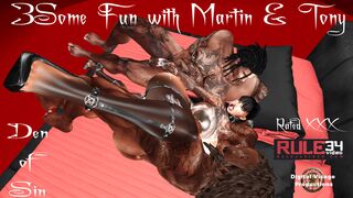 Den of Sin - 3Some Fun with Martin & Tony