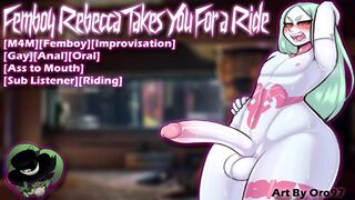[M4M] Femboy Rebecca Takes You For a Ride