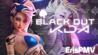 BLACK OUT ♠️ K/DA Blacked PMV