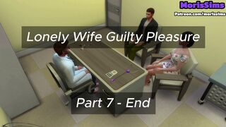 Lonely Wife Guilty Pleasure - Part 7 - END